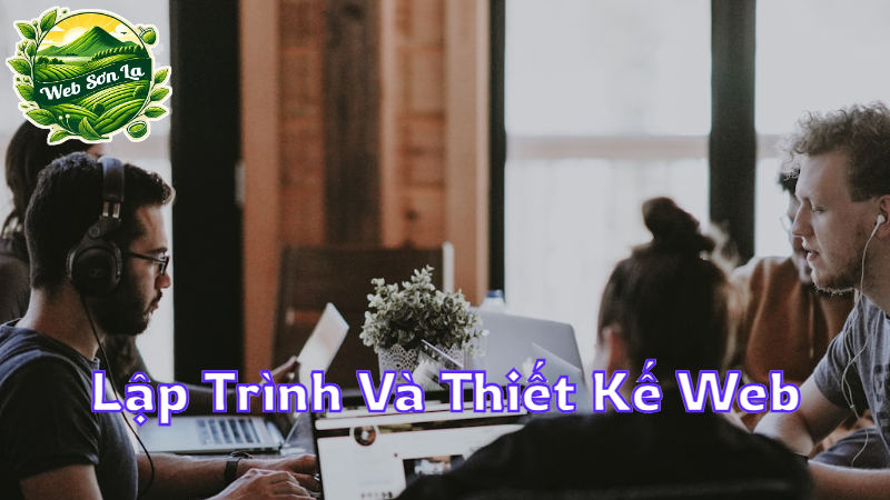 Lập Trình Và Thiết Kế Web Theo Yêu Cầu